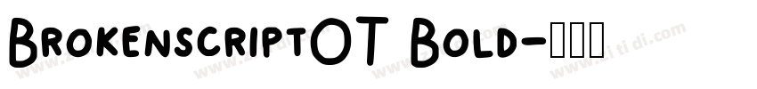 BrokenscriptOT Bold字体转换